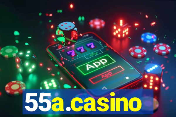 55a.casino