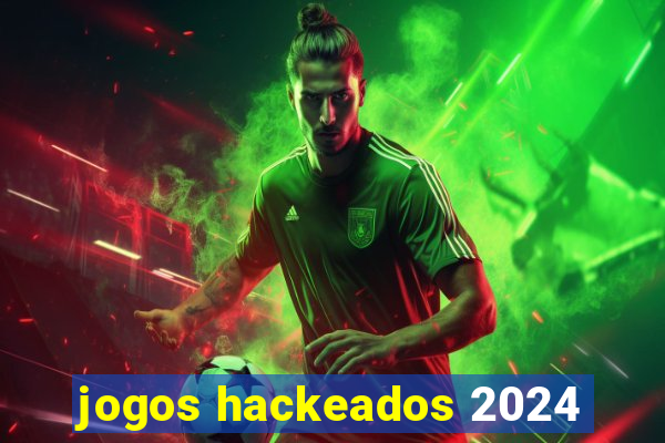 jogos hackeados 2024