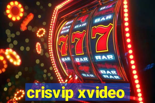 crisvip xvideo