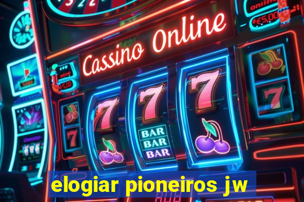 elogiar pioneiros jw