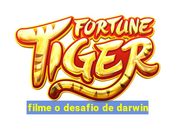 filme o desafio de darwin