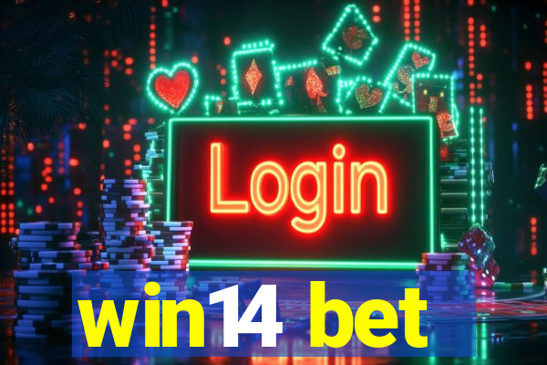 win14 bet