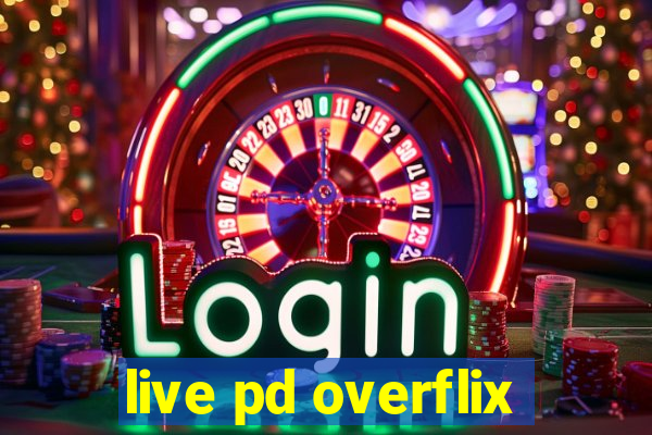 live pd overflix