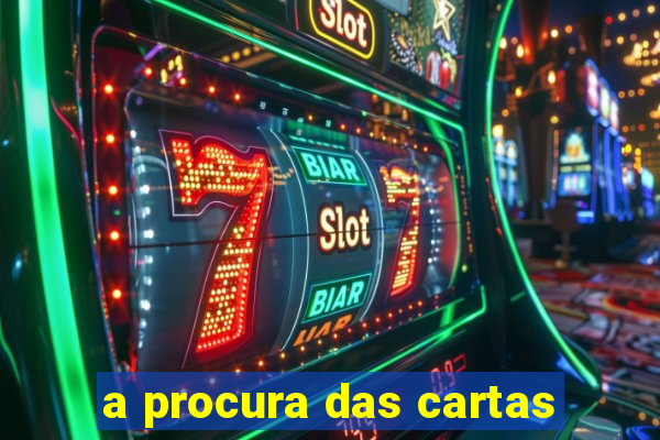 a procura das cartas