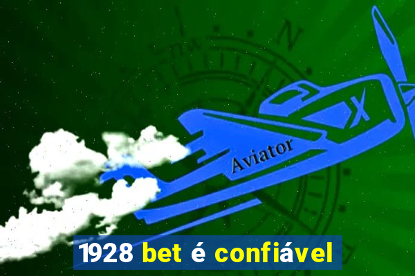 1928 bet é confiável