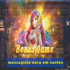 massagista nuru em santos