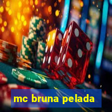 mc bruna pelada