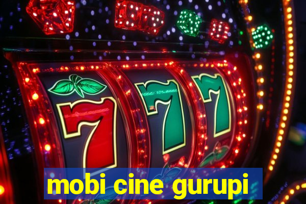 mobi cine gurupi