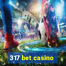 317 bet casino