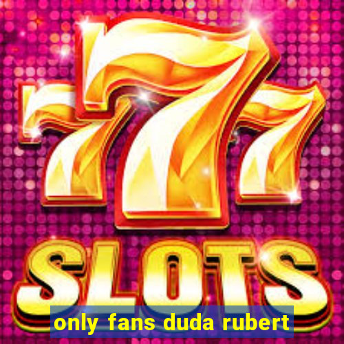 only fans duda rubert