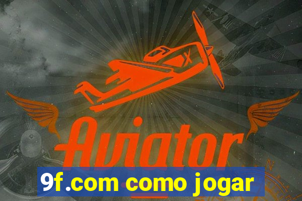 9f.com como jogar