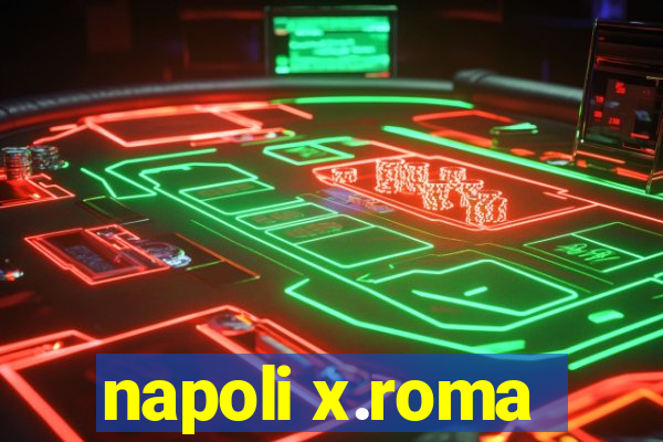 napoli x.roma