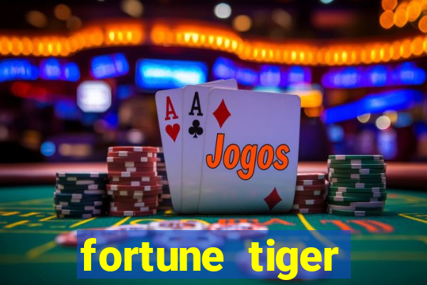 fortune tiger aposta de 1 real