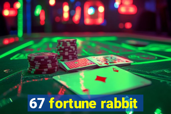 67 fortune rabbit