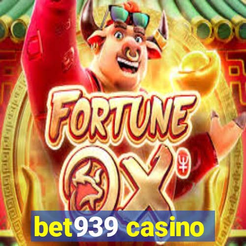 bet939 casino