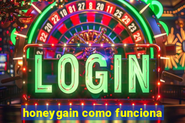 honeygain como funciona