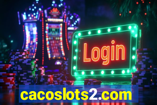 cacoslots2.com