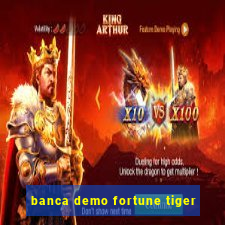 banca demo fortune tiger