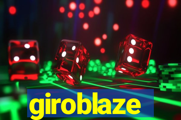 giroblaze