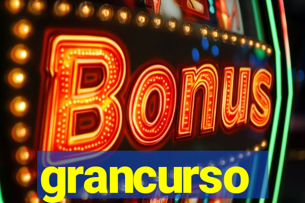 grancurso