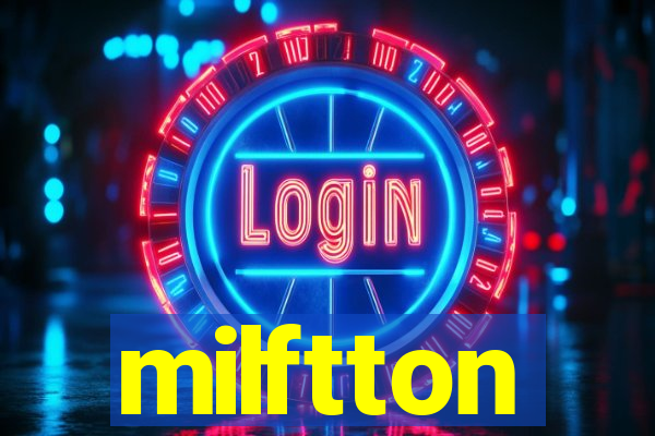 milftton