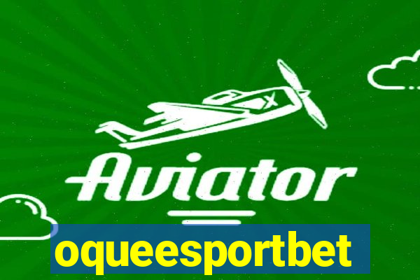 oqueesportbet