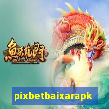 pixbetbaixarapk