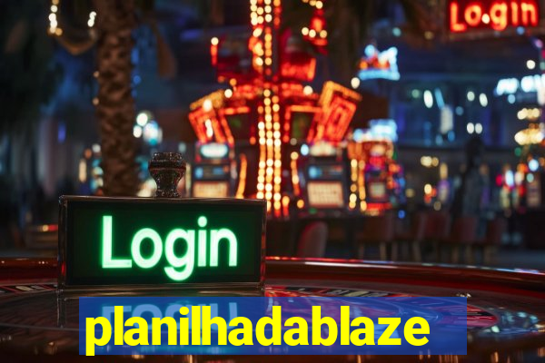 planilhadablaze