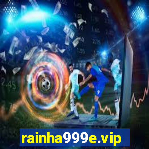 rainha999e.vip