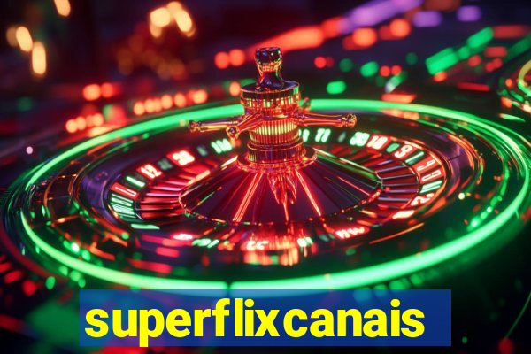 superflixcanais