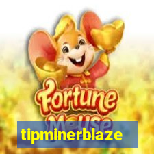 tipminerblaze