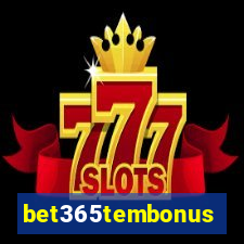 bet365tembonus