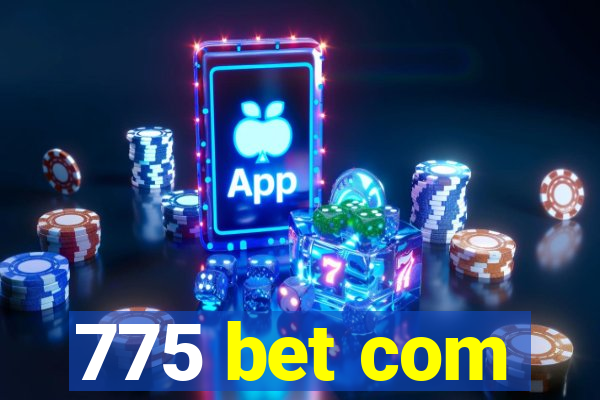 775 bet com