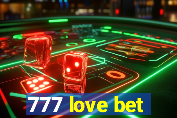 777 love bet