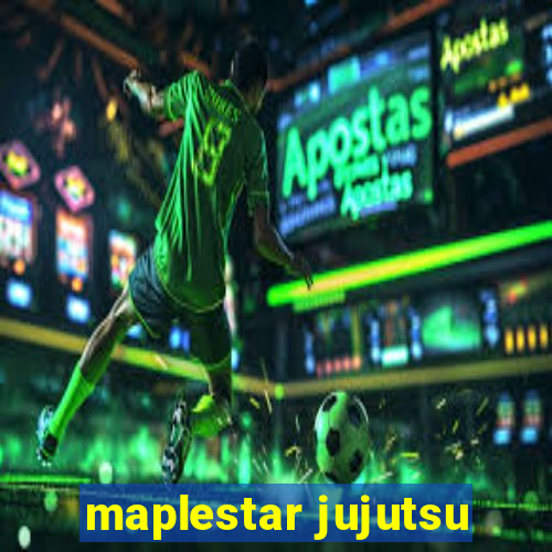 maplestar jujutsu