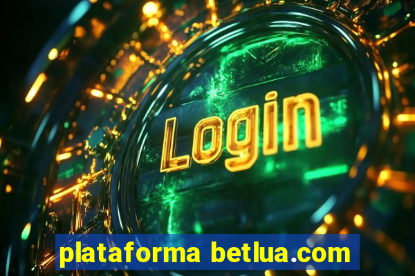 plataforma betlua.com