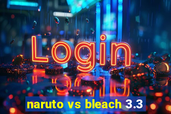 naruto vs bleach 3.3