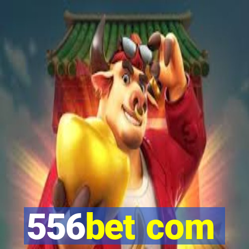 556bet com