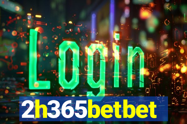 2h365betbet