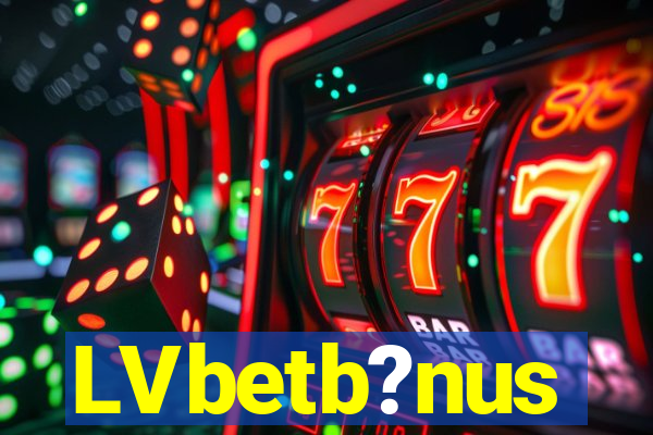 LVbetb?nus