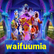 waifuumia