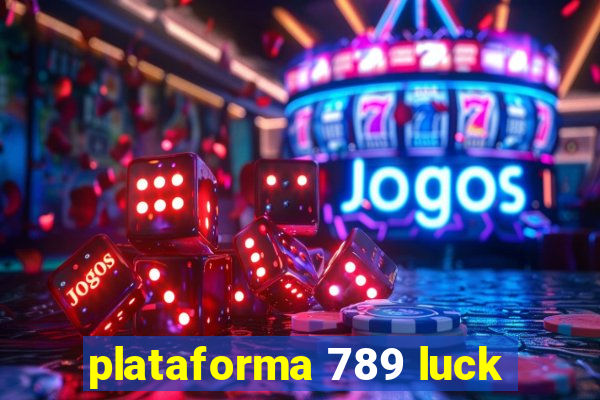 plataforma 789 luck