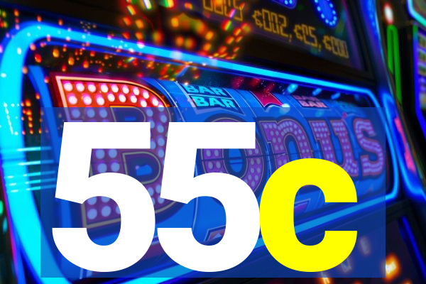 55c