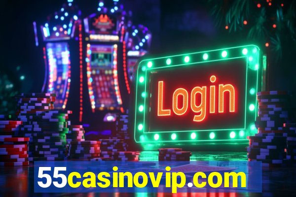 55casinovip.com