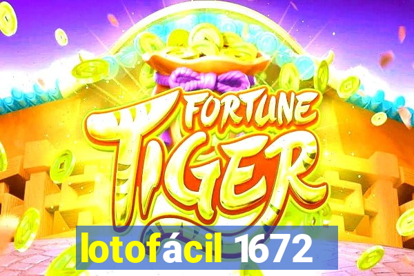 lotofácil 1672