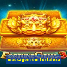 massagem em fortaleza