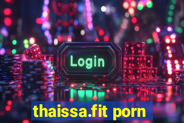 thaissa.fit porn