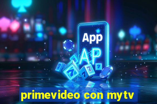 primevideo con mytv