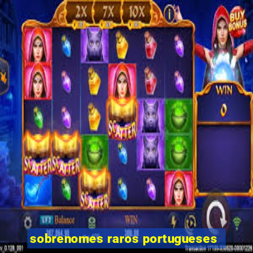 sobrenomes raros portugueses