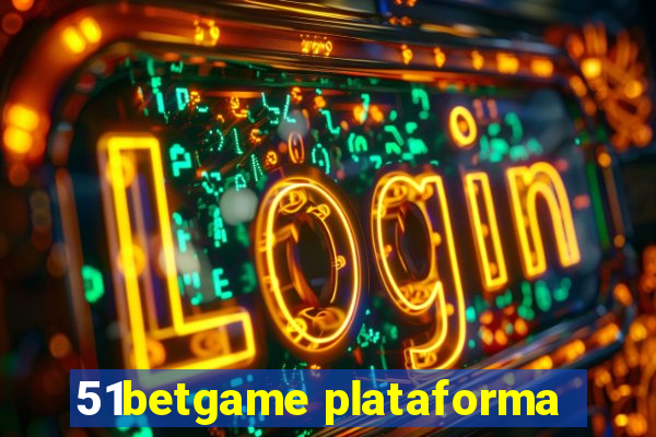 51betgame plataforma